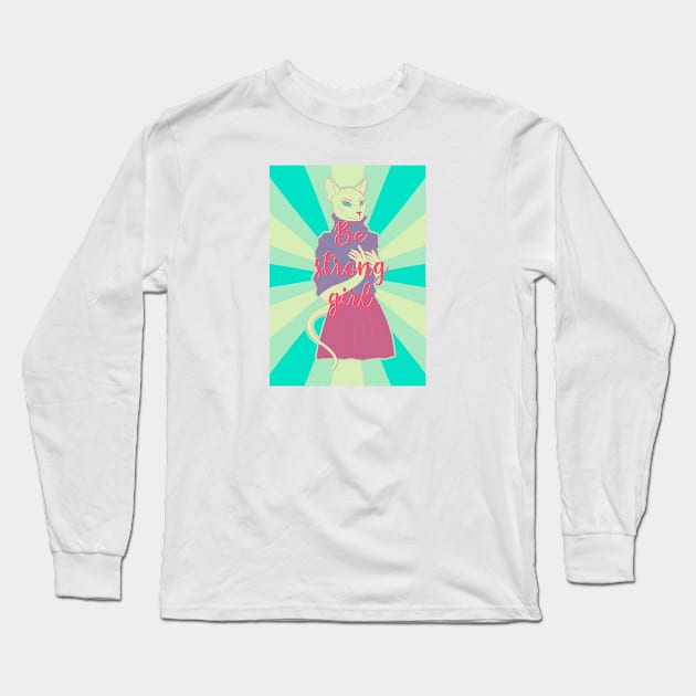 Be strong girl Long Sleeve T-Shirt by MadArtist123